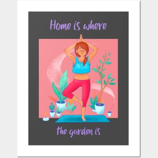 Home Is Where The Garden Is Posters and Art